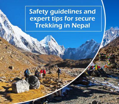 Safety guidelines and expert tips for secure Trekking in Nepal