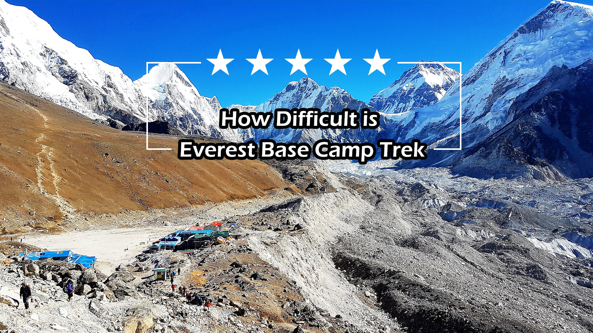 How difficult is Everest base camp trek